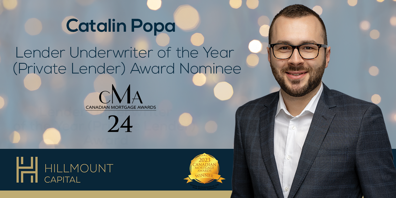 Catalin Popa headshot with text "Catalin Popa - Lender Underwriter of the Year (Private Lender) Award Nominee" with the CMA 2024 logo. Bottom blue line with Hillmount Capital logo. To the right CMA 2023 winner badge